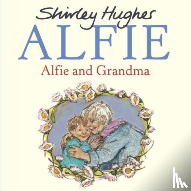 Hughes, Shirley - Alfie and Grandma