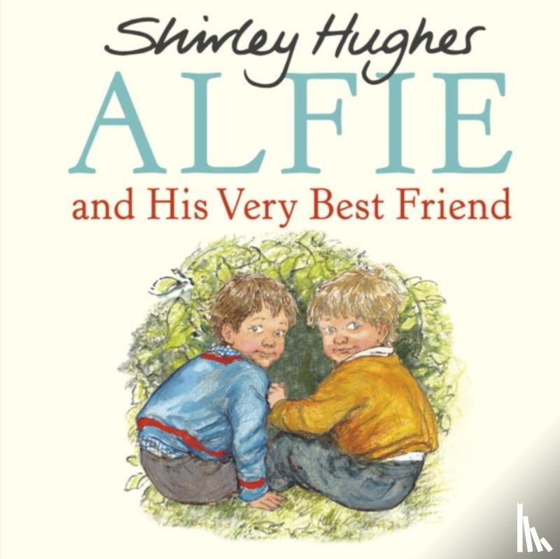 Hughes, Shirley - Alfie and His Very Best Friend