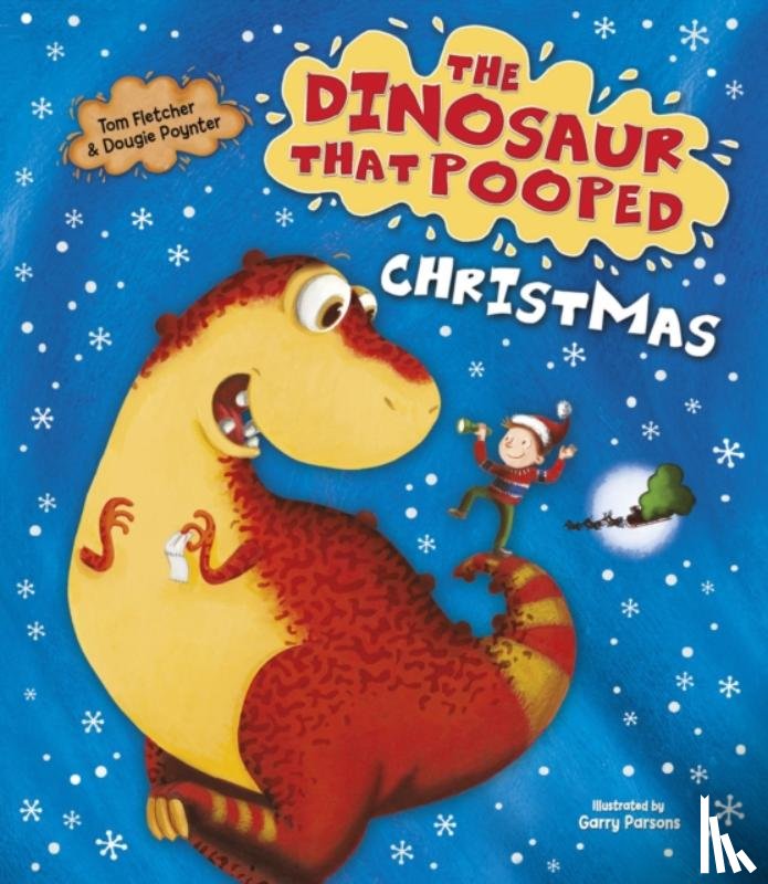 Fletcher, Tom, Poynter, Dougie - The Dinosaur that Pooped Christmas!