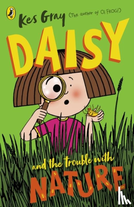 Gray, Kes - Daisy and the Trouble with Nature