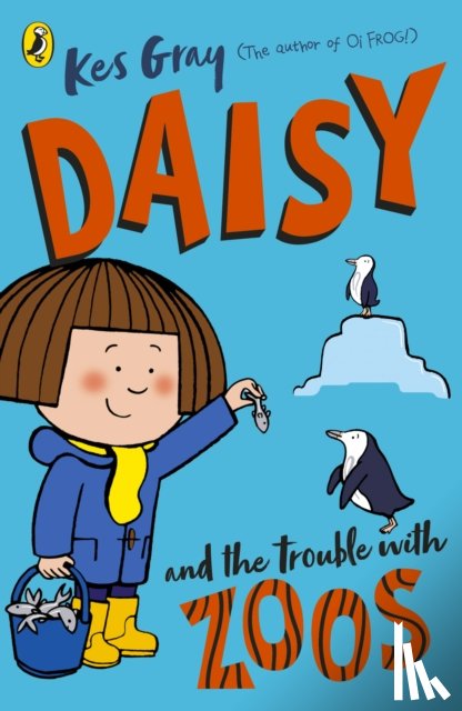 Gray, Kes - Daisy and the Trouble with Zoos
