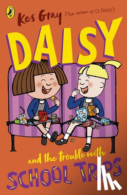 Gray, Kes - Daisy and the Trouble with School Trips