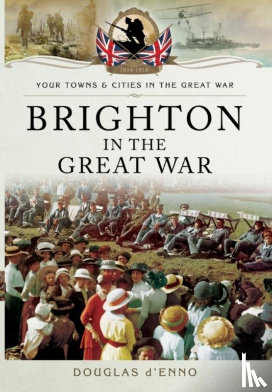 D'Enno, Douglas - Brighton in the Great War