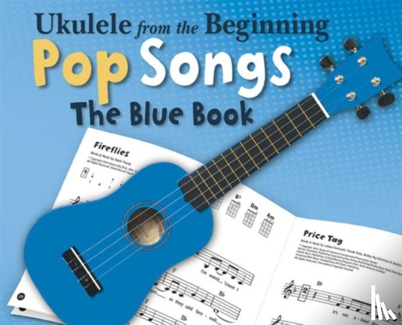 Hal Leonard Publishing Corporation - Ukulele From The Beginning Pop Songs (Blue Book)