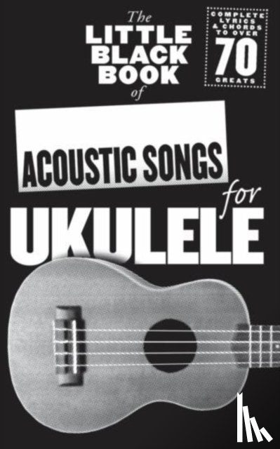  - The Little Black Book of Acoustic Songs Ukulele
