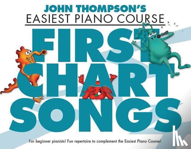  - John Thompson's Piano Course First Chart Songs
