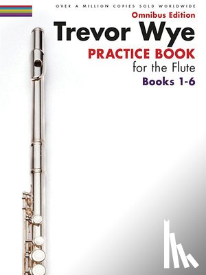 Wye, Trevor - Trevor Wye Practice Book for the Flute Books 1-6