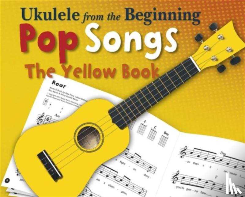 - Ukulele From The Beginning Pop Songs (Yellow Book)