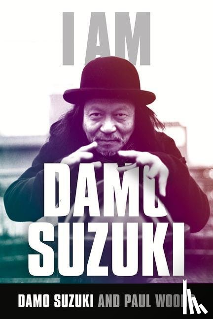 Woods, Paul - I am Damo Suzuki
