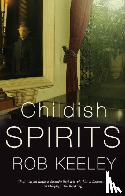 Keeley, Rob - Childish Spirits
