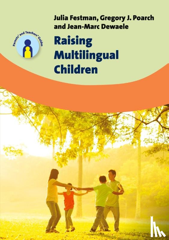Festman, Julia, Poarch, Gregory J., Dewaele, Jean-Marc - Raising Multilingual Children