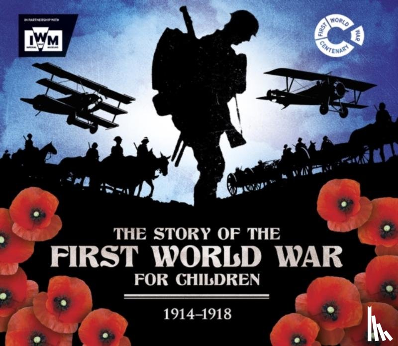 Malam, John - The Story of the First World War for Children (1914-1918)