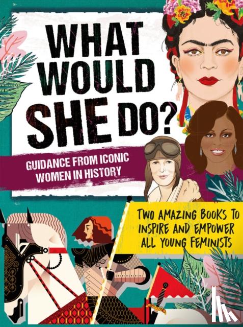 Kay Woodward - What Would She Do? Advice from Iconic Women in History