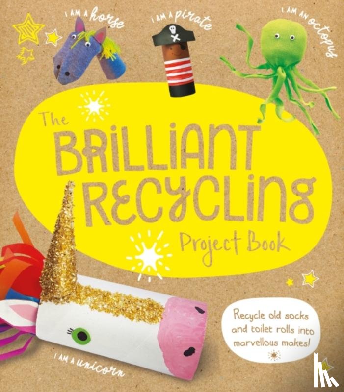 Stanford, Sara - The Brilliant Recycling Project Book