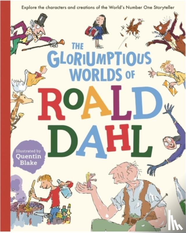 Caldwell, Stella - The Gloriumptious Worlds of Roald Dahl
