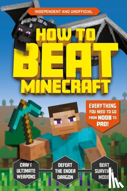 Pettman, Kevin - How to Beat Minecraft (Independent & Unofficial)