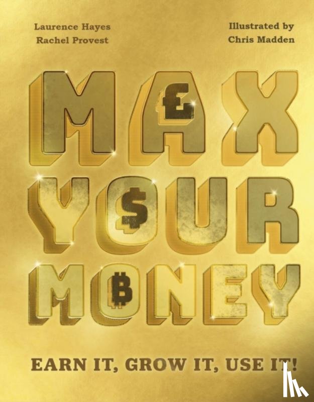 Hayes, Laurence, Provest, Rachel - Max Your Money