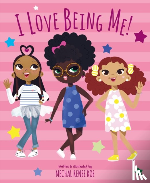 Roe, Mechal Renee - I Love Being Me!