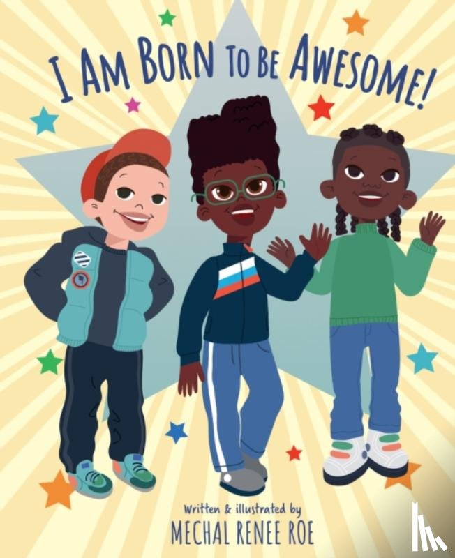 Roe, Mechal Renee - I am Born to be Awesome