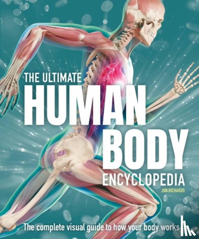 Richards, Jon - The Ultimate Human Body Encyclopedia