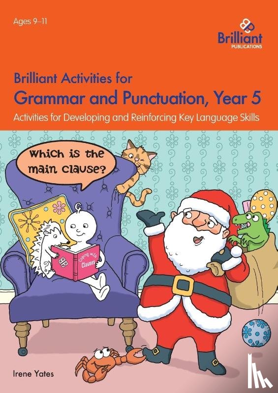 Yates, Irene - Brilliant Activities for Grammar and Punctuation, Year 5