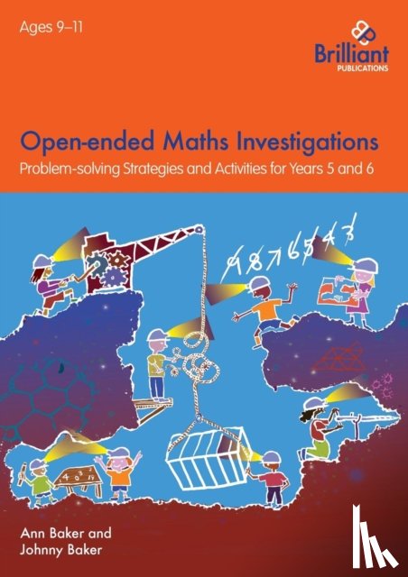 Baker, Ann, Baker, Johnny - Open-ended Maths Investigations, 9-11 Year Olds