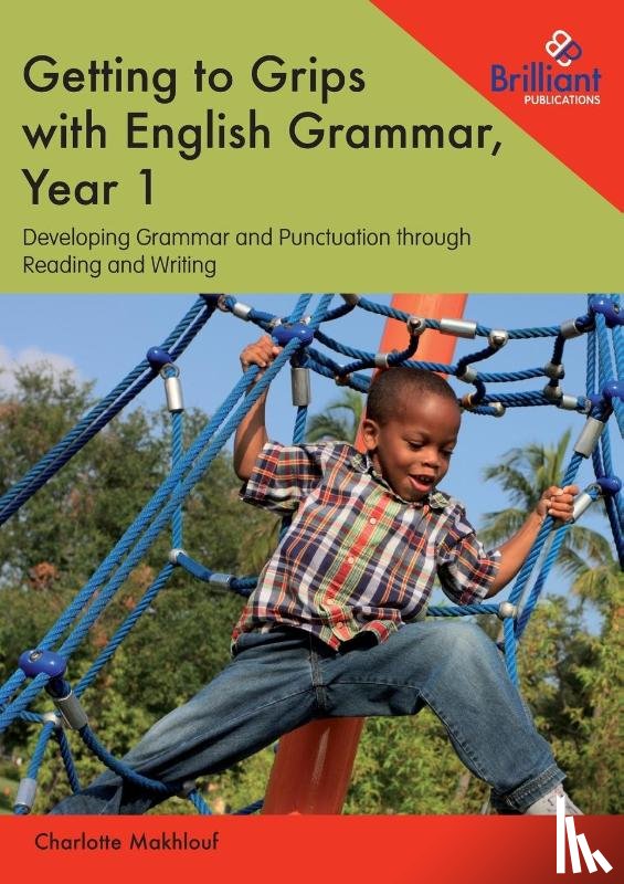 Makhlouf, Charlotte - Getting to Grips with English Grammar, Year 1