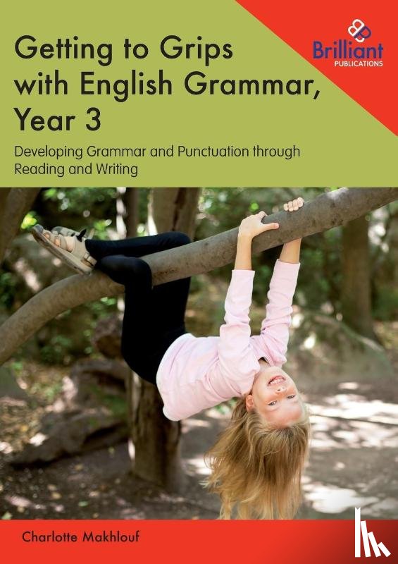 Makhlouf, Charlotte - Getting to Grips with English Grammar, Year 3