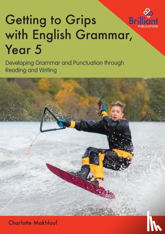 Makhlouf, Charlotte - Getting to Grips with English Grammar, Year 5