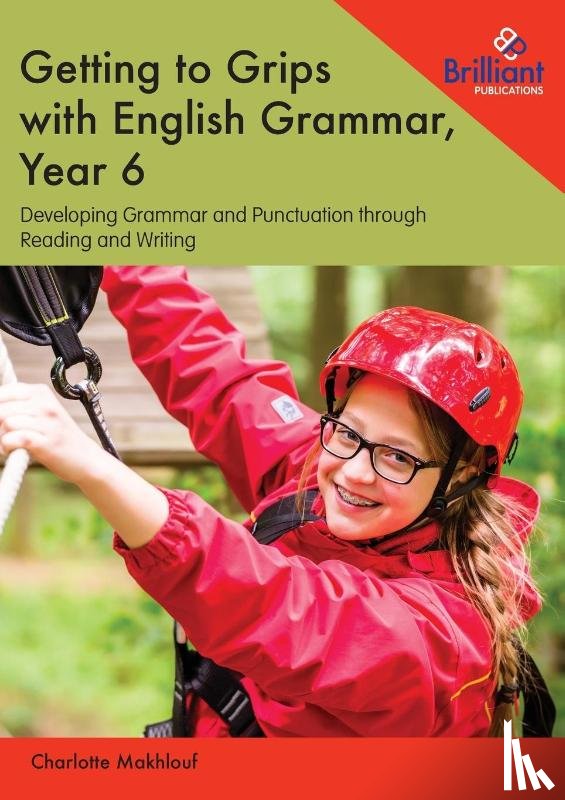 Makhlouf, Charlotte - Getting to Grips with English Grammar, Year 6