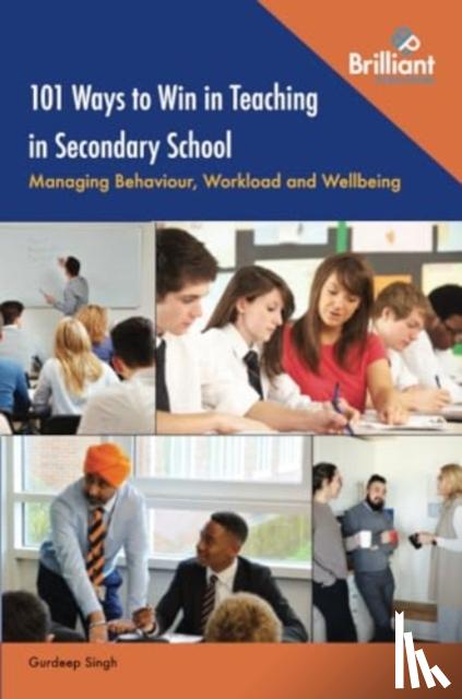 Singh, Gurdeep - 101 Ways to Win in Teaching in Secondary School