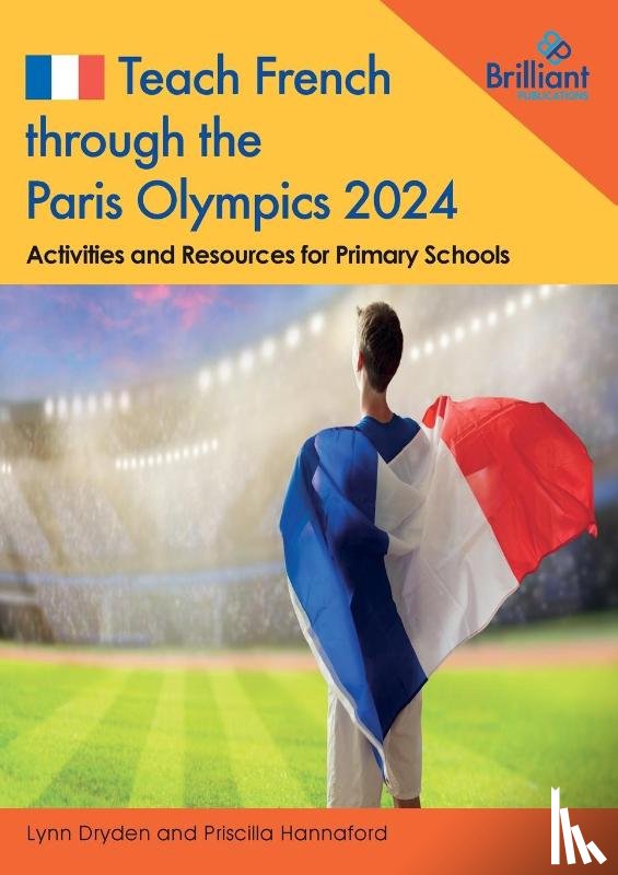 Dryden, Lynn, Hannaford, Priscilla - Teach French through the Paris Olympics 2024