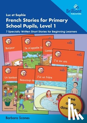 Scanes, Barbara - Luc et Sophie French Stories for Primary School Pupils, Level 1