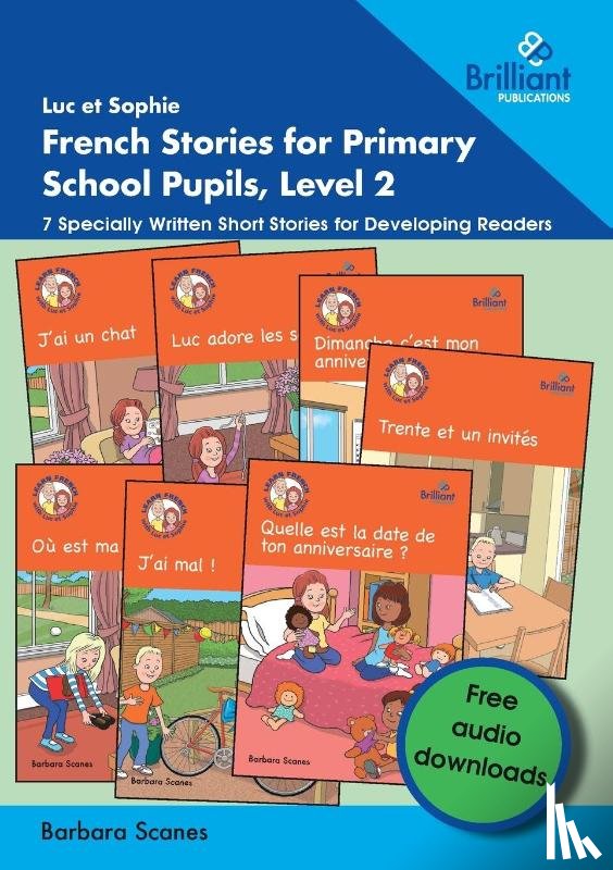 Scanes, Barbara - Luc et Sophie French Stories for Primary School Pupils, Level 2
