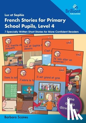 Scanes, Barbara - Luc et Sophie French Stories for Primary School Pupils, Level 4