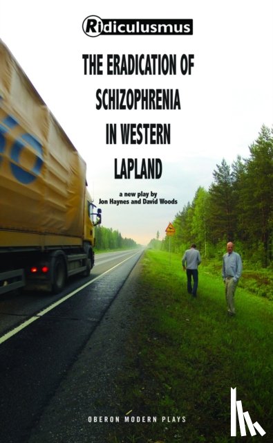 Woods, David, Haynes, Jon, Ridiculusmus - The Eradication of Schizophrenia in Western Lapland