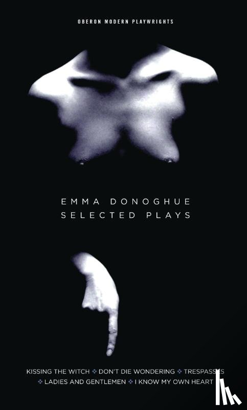 Donoghue, Emma (Author) - Emma Donoghue: Selected Plays