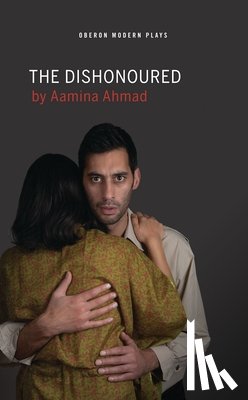 Ahmad, Aamina (Author) - The Dishonoured