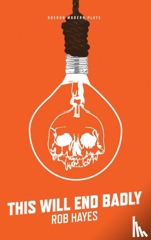 Hayes, Rob (Author) - This Will End Badly