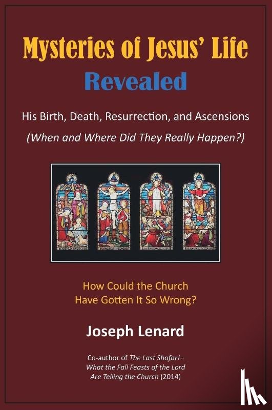 Lenard, Joseph - Mysteries of Jesus' Life Revealed