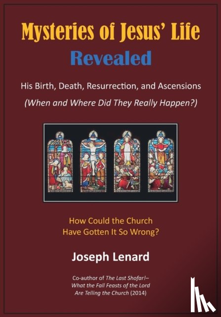 Lenard, Joseph - Mysteries of Jesus' Life Revealed