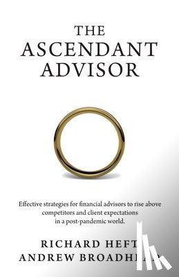 Heft, Richard, Broadhead, Andrew - The Ascendant Advisor
