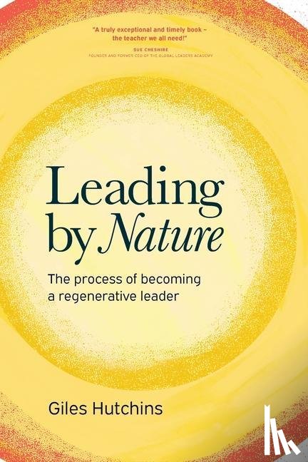 Hutchins, Giles - Leading by Nature