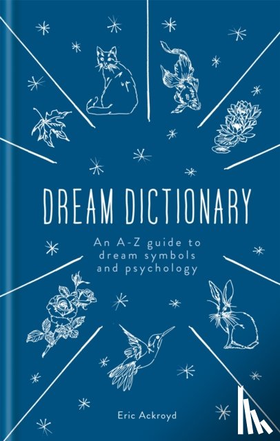 Ackroyd, Eric - A Dictionary of Dream Symbols