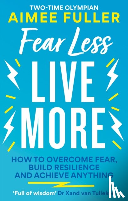 Fuller, Aimee - Fear Less Live More