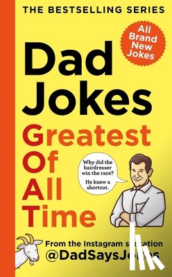 Jokes, Dad Says - Dad Jokes: Greatest of All Time