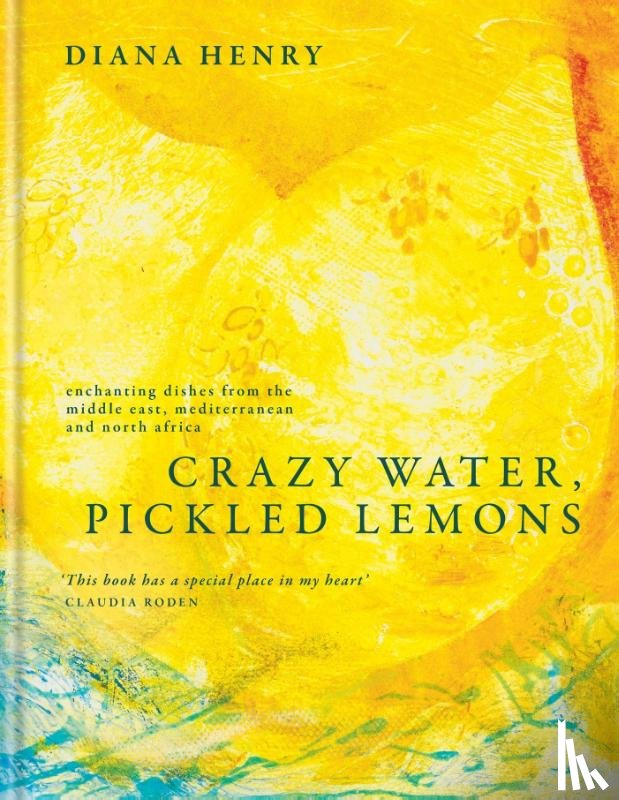 Henry, Diana - Crazy Water, Pickled Lemons
