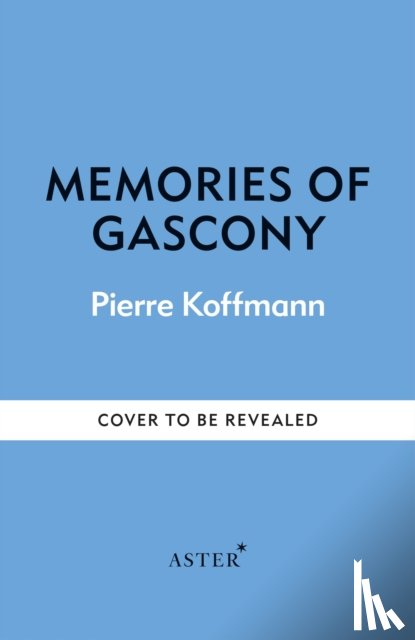 Koffmann, Pierre - Memories of Gascony