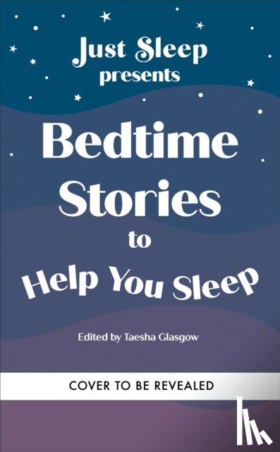 Glasgow, Taesha - Bedtime Stories to Help You Sleep