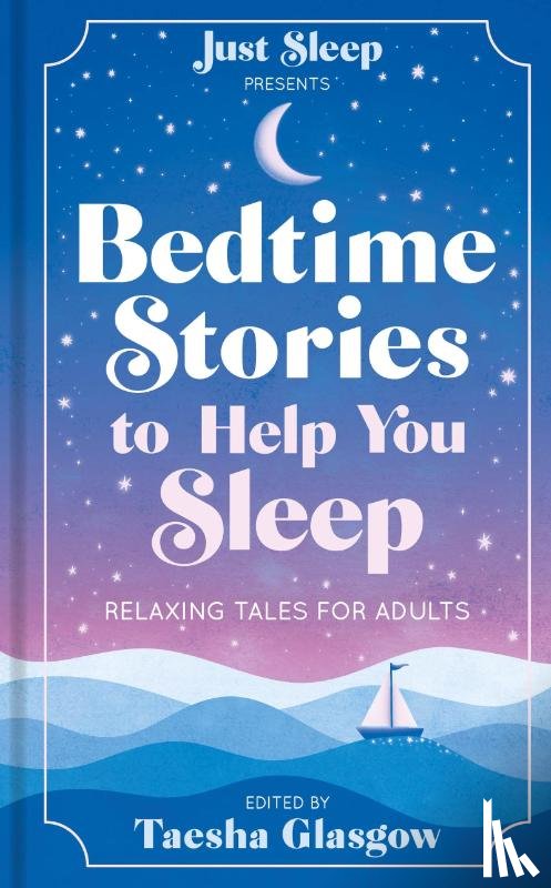 Glasgow, Taesha - Bedtime Stories to Help You Sleep